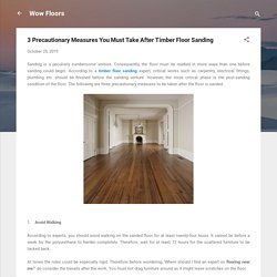 3 Precautionary Measures You Must Take After Timber Floor Sanding