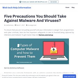 Five Precautions You Should Take Against Malware And Viruses? – Web tech Help Information