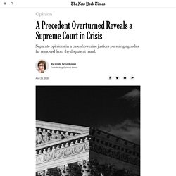 A Precedent Overturned Reveals a Supreme Court in Crisis