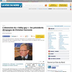 L'obsession du « lobby gay » : les précédents dérapages de Christian Vanneste - Actualité Région