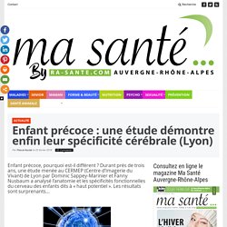 Enfant précoce: une étude prouve la spécificité cérébrale du HP (Lyon)