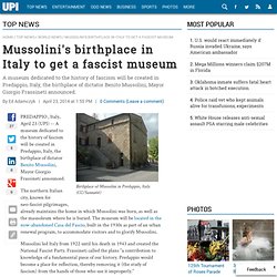 Predappio, Italy, Mussolini's birthplace, to build fascist museum