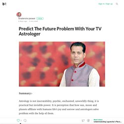 Predict The Future Problem With Your TV Astrologer
