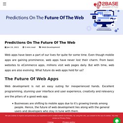 Predictions On The Future Of The Web