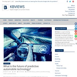 What is the future of predictive automobile technology? - KBVIEWS