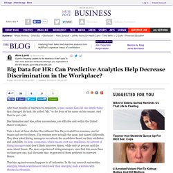 Big Data for HR: Can Predictive Analytics Help Decrease Discrimination in the Workplace? 