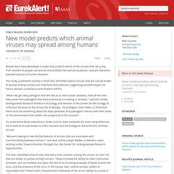 EUREKALERT 20/11/18 New model predicts which animal viruses may spread among humans