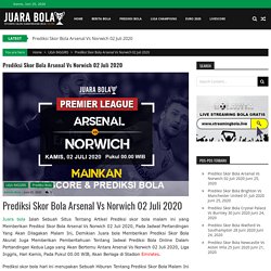 Prediksi Skor Bola Arsenal Vs Norwich 02 Juli 2020 - JuaraBola