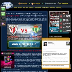 Prediksi Athletic Bilbao vs Real Betis 28 April 2017