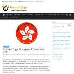 Prediksi Togel Hongkong 1 Desember 2021 - Cak Toto