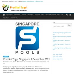 Prediksi Togel Singapore 1 Desember 2021 - Cak Toto