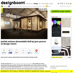 prefab maison demontable 8x8 by jean prouve at design miami