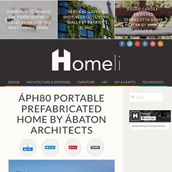 ÁPH80 Portable Prefabricated Home by Ábaton Architects