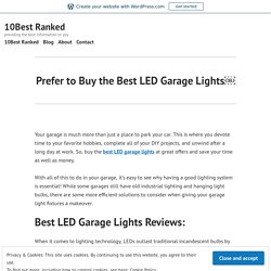 Prefer to Buy the Best LED Garage Lights￼ – 10Best Ranked