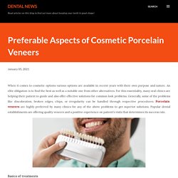 Preferable Aspects of Cosmetic Porcelain Veneers