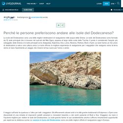 Perché le persone preferiscono andare alle isole del Dodecaneso?
