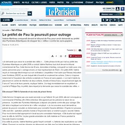 Le préfet de Pau la poursuit pour outrage - 10/06/2010 - leParis