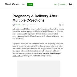 Pregnancy & Delivery After Multiple C-Sections