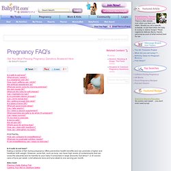 Pregnancy FAQ's