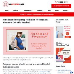 Flu Shot and Pregnancy –Is it Safe for Pregnant Women to Get a Flu Vaccine?