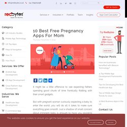 10 Best Free Pregnancy Apps For Mom