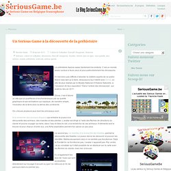 Un Serious Game à la découverte de la préhistoire