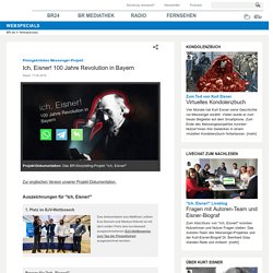 Messenger-Projekt: Ich, Eisner! 100 Jahre Revolution in Bayern