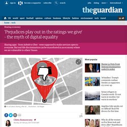 'Prejudices play out in the ratings we give' – the myth of digital equality