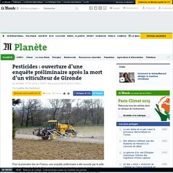 Pesticides : ouverture d’une enquête préliminaire après la mort d’un viticulteur de Gironde