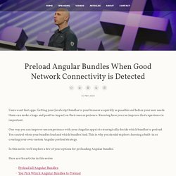 Preload Angular Bundles When Good Network Connectivity is Detected