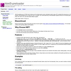 html5-preloader - A javascript library to preload images, audio, video and other resources on a HTML5 page to cache before using them.