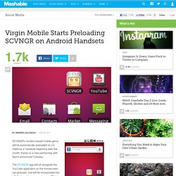 Virgin Mobile Starts Preloading SCVNGR on Android Handsets