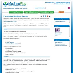 Premenstrual dysphoric disorder: MedlinePlus Medical Encyclopedi
