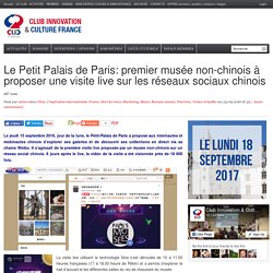 Le Petit Palais de Paris: premier musée non-chinois à proposer une visite live sur les réseaux sociaux chinois