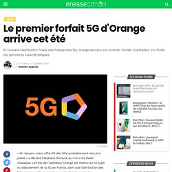 Le premier forfait 5G d’Orange arrive cet été