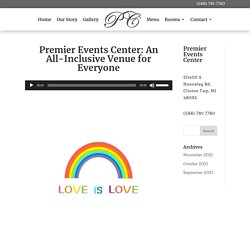 Premier Events Center: An All-encompassing Place for Everyone