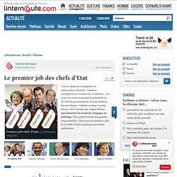 Le premier job des chefs d'Etat - L'Internaute