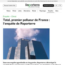 11 mai 2021 Total, premier pollueur de France : l’enquête de Reporterre