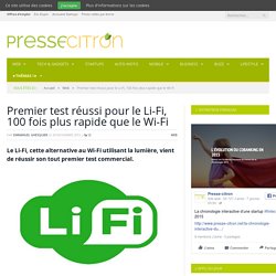 Premier test réussi pour le Li-Fi, 100 fois plus rapide que le Wi-Fi