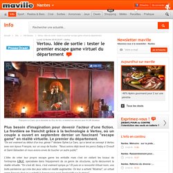 Vertou. Idée de sortie : tester le premier escape game virtuel du département. Info - Nantes.maville.com