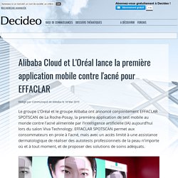 Alibaba Cloud et L'Oréal lance la première application mobile contre l'acné pour EFFACLAR