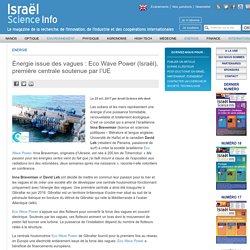 Énergie issue des vagues : Eco Wave Power (Israël), première centrale soutenue par l'UE - Israël Science Info