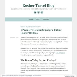 2 Premiere Destinations for a Future Kosher Holiday