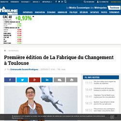 Première édition de La Fabrique du Changement à Toulouse