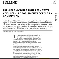 Première victoire pour les « tests abeilles » : le Parlement recadre la Commission - Pollinis
