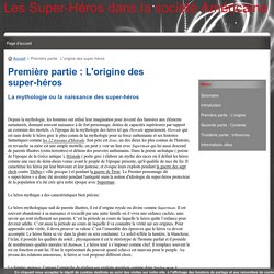 Première partie : L'origine des super-héros