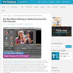 25+ Best Movie Editing in Adobe Premiere Pro CS4 Tutorials 