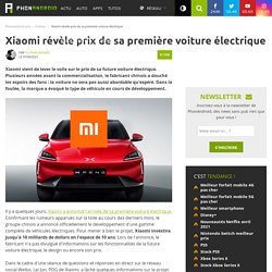 Xiaomi révèle prix de sa première voiture électrique