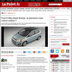 Ford C-Max Solar Energi : la première vraie voiture solaire ?