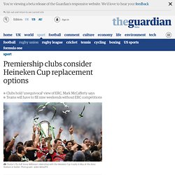 Premiership clubs consider Heineken Cup replacement options